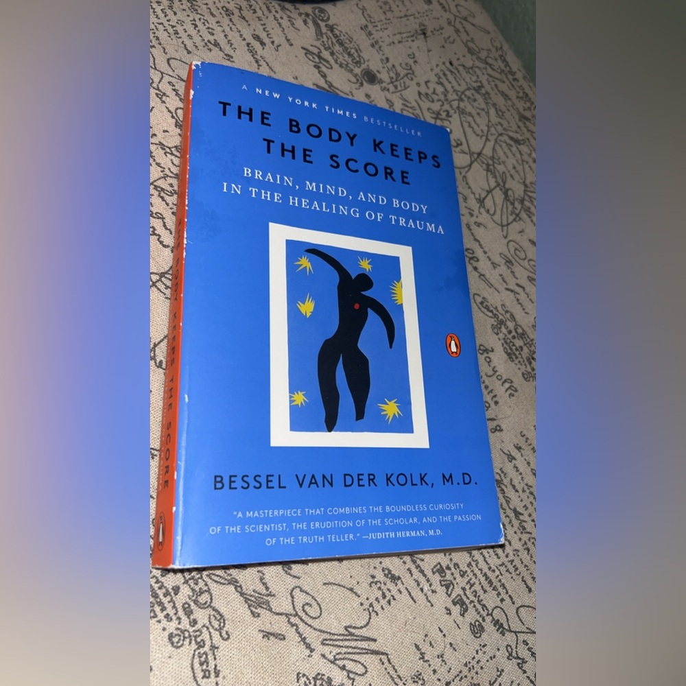 The Body Keeps the Score: Brain, Mind, and Body in the Healing of Trauma book